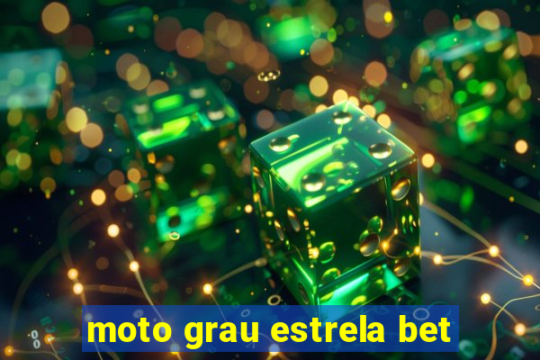 moto grau estrela bet